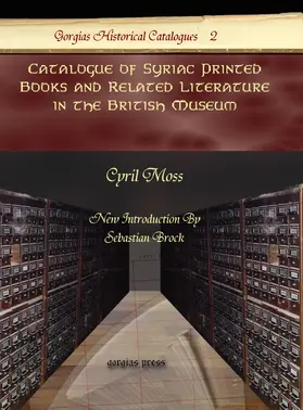 Moss |  Catalogue of Syriac Printed Books and Related Literature in the British Museum | eBook | Sack Fachmedien