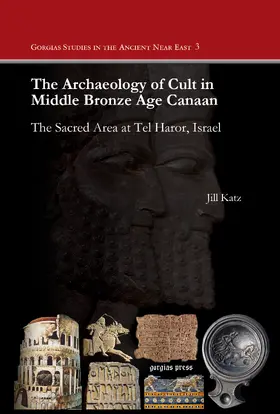 Katz |  The Archaeology of Cult in Middle Bronze Age Canaan | eBook | Sack Fachmedien