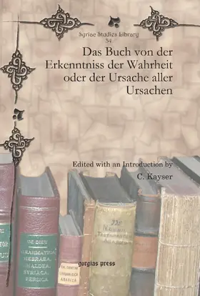 Kayser |  Das Buch von der Erkenntniss der Wahrheit oder der Ursache aller Ursachen | eBook | Sack Fachmedien