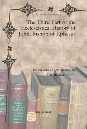 Cureton |  The Third Part of the Ecclesiastical History of John, Bishop of Ephesus | eBook | Sack Fachmedien