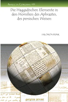 Funk |  Die Haggadischen Elemente in den Homilien des Aphraates, des persischen Weisen | eBook | Sack Fachmedien