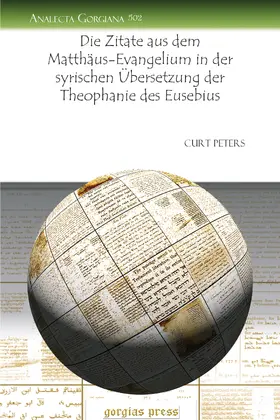 Peters |  Die Zitate aus dem Matthäus-Evangelium in der syrischen Übersetzung der Theophanie des Eusebius | eBook | Sack Fachmedien
