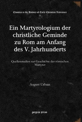 Urbain |  Ein Martyrologium der christliche Geminde zu Rom am Anfang des V. Jahrhunderts | eBook | Sack Fachmedien