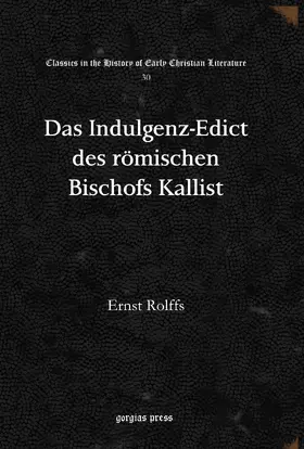 Rolffs |  Das Indulgenz-Edict des römischen Bischofs Kallist | eBook | Sack Fachmedien