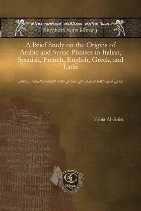 Al-Anisi |  A Brief Study on the Origins of Arabic and Syriac Phrases in Italian, Spanish, French, English, Greek, and Latin | eBook | Sack Fachmedien