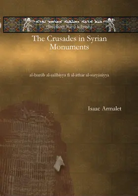 Armalet |  The Crusades in Syrian Monuments | eBook | Sack Fachmedien