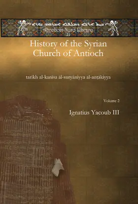 III |  History of the Syrian Church of Antioch (2 of 2 volumes) | eBook | Sack Fachmedien