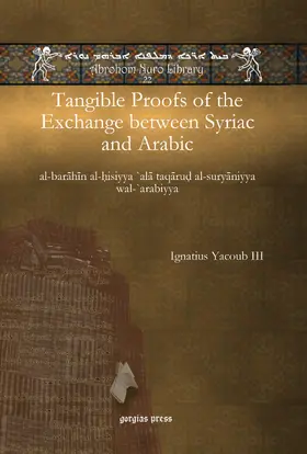 III |  Tangible Proofs of the Exchange between Syriac and Arabic | eBook | Sack Fachmedien