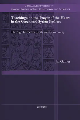 Gather |  Teachings on the Prayer of the Heart in the Greek and Syrian Fathers | eBook | Sack Fachmedien