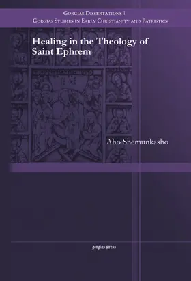 Shemunkasho | Healing in the Theology of Saint Ephrem | E-Book | sack.de