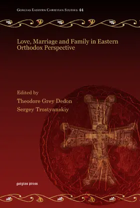 Dedon / Trostyanskiy |  Love, Marriage and Family in Eastern Orthodox Perspective | eBook | Sack Fachmedien