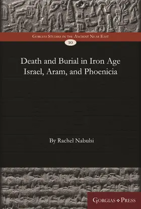 Nabulsi |  Death and Burial in Iron Age Israel, Aram, and Phoenicia | eBook | Sack Fachmedien