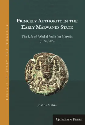 Mabra |  Princely Authority in the Early Marwanid State | eBook | Sack Fachmedien