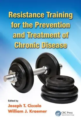 Ciccolo / Kraemer |  Resistance Training for the Prevention and Treatment of Chronic Disease | Buch |  Sack Fachmedien