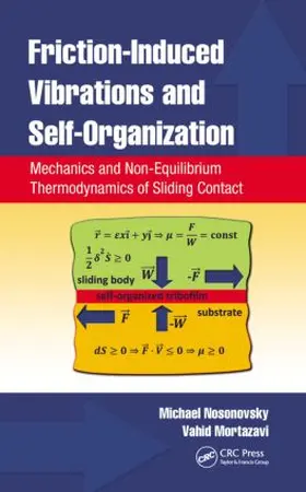 Nosonovsky / Mortazavi |  Friction-Induced Vibrations and Self-Organization | Buch |  Sack Fachmedien