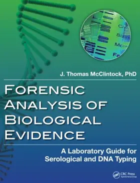 McClintock | Forensic Analysis of Biological Evidence | Buch | 978-1-4665-0456-1 | www2.sack.de