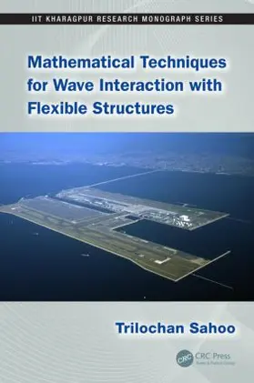 Sahoo |  Mathematical Techniques for Wave Interaction with Flexible Structures | Buch |  Sack Fachmedien