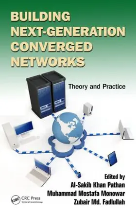 Pathan / Monowar / Fadlullah |  Building Next-Generation Converged Networks | Buch |  Sack Fachmedien