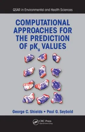 Shields / Seybold |  Computational Approaches for the Prediction of pKa Values | Buch |  Sack Fachmedien