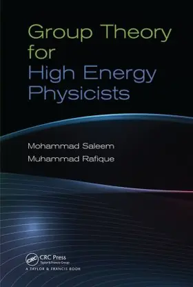 Saleem / Rafique | Group Theory for High Energy Physicists | Buch | 978-1-4665-1063-0 | sack.de