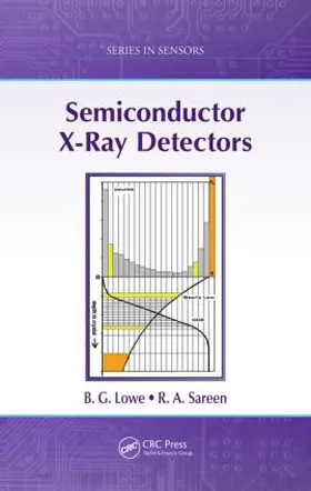 Lowe / Sareen |  Semiconductor X-Ray Detectors | Buch |  Sack Fachmedien