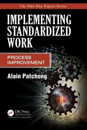 Patchong | Implementing Standardized Work | Buch | 978-1-4665-6358-2 | sack.de