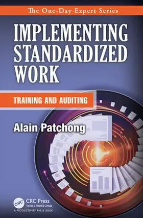 Patchong | Implementing Standardized Work | Buch | 978-1-4665-6363-6 | www2.sack.de