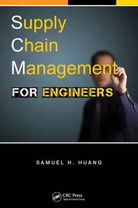 Huang |  Supply Chain Management for Engineers | Buch |  Sack Fachmedien