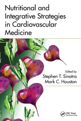 Sinatra / Houston |  Nutritional and Integrative Strategies in Cardiovascular Medicine | Buch |  Sack Fachmedien