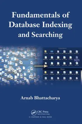Bhattacharya |  Fundamentals of Database Indexing and Searching | Buch |  Sack Fachmedien