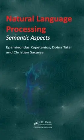 Kapetanios / Tatar / Sacarea | Natural Language Processing | Buch | 978-1-4665-8496-9 | sack.de