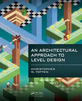 Totten |  An Architectural Approach to Level Design | Buch |  Sack Fachmedien