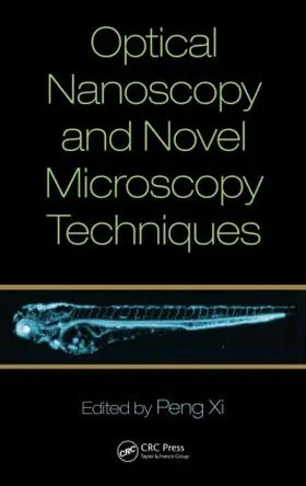 Xi | Optical Nanoscopy and Novel Microscopy Techniques | Buch | 978-1-4665-8629-1 | www2.sack.de