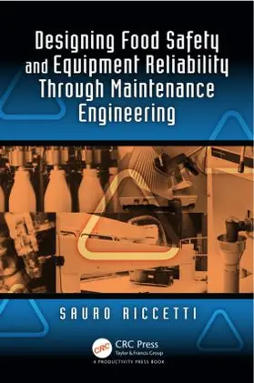 Riccetti |  Designing Food Safety and Equipment Reliability Through Maintenance Engineering | Buch |  Sack Fachmedien