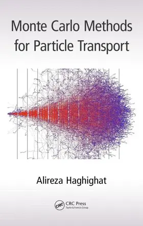 Haghighat | Monte Carlo Methods for Particle Transport | Buch | 978-1-4665-9253-7 | sack.de