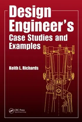 Richards | Design Engineer's Case Studies and Examples | Buch | 978-1-4665-9280-3 | www2.sack.de
