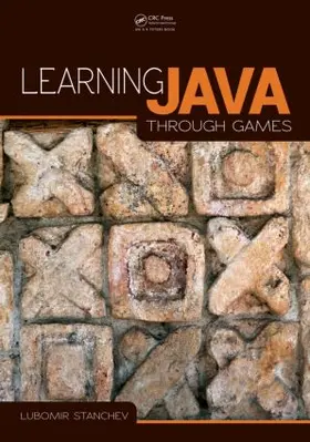 Stanchev | Learning Java Through Games | Buch | 978-1-4665-9331-2 | www2.sack.de