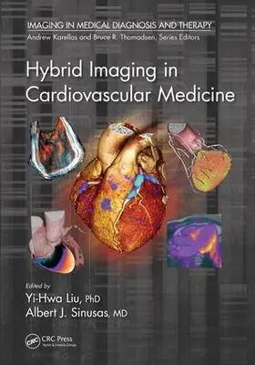 Liu / Sinusas |  Hybrid Imaging in Cardiovascular Medicine | Buch |  Sack Fachmedien