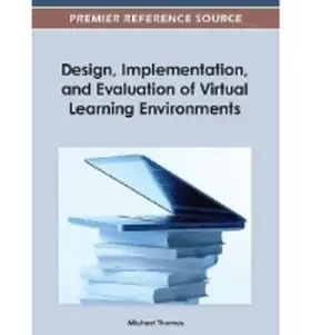 Thomas |  Design, Implementation, and Evaluation of Virtual Learning Environments | Buch |  Sack Fachmedien