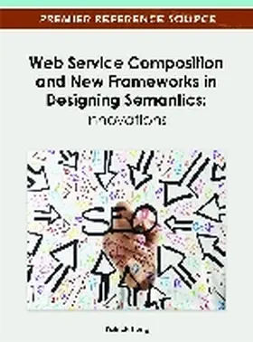 Hung |  Web Service Composition and New Frameworks in Designing Semantics | Buch |  Sack Fachmedien