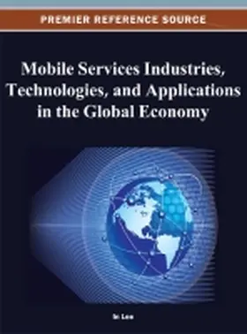 Lee |  Mobile Services Industries, Technologies, and Applications in the Global Economy | Buch |  Sack Fachmedien