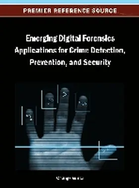 Li |  Emerging Digital Forensics Applications for Crime Detection, Prevention, and Security | Buch |  Sack Fachmedien