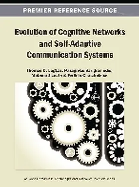 Lagkas / Sarigiannidis / Louta |  Evolution of Cognitive Networks and Self-Adaptive Communication Systems | Buch |  Sack Fachmedien