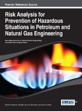Matanovic / Gaurina-Medjimurec / Simon |  Risk Analysis for Prevention of Hazardous Situations in Petroleum and Natural Gas Engineering | Buch |  Sack Fachmedien