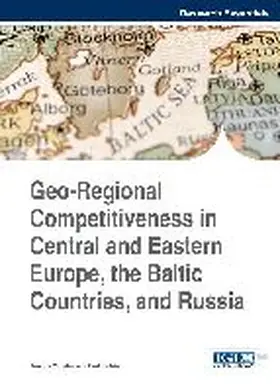 Zhuplev / Liuhto |  Geo-Regional Competitiveness in Central and Eastern Europe, the Baltic Countries, and Russia | Buch |  Sack Fachmedien