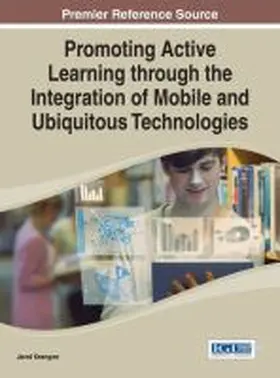 Keengwe |  Promoting Active Learning through the Integration of Mobile and Ubiquitous Technologies | Buch |  Sack Fachmedien