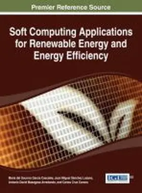 Cascales / Lozano / Arredondo |  Soft Computing Applications for Renewable Energy and Energy Efficiency | Buch |  Sack Fachmedien