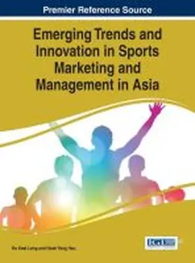 Leng / Hsu |  Emerging Trends and Innovation in Sports Marketing and Management in Asia | Buch |  Sack Fachmedien