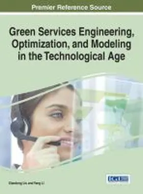 Liu / Li |  Green Services Engineering, Optimization, and Modeling in the Technological Age | Buch |  Sack Fachmedien
