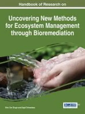 Singh / Srivastava |  Handbook of Research on Uncovering New Methods for Ecosystem Management through Bioremediation | Buch |  Sack Fachmedien